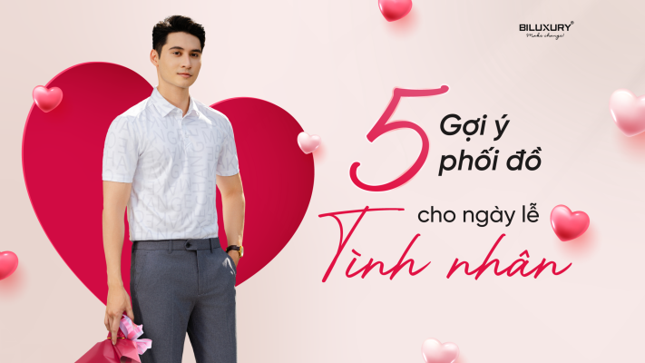 GỢI Ý 5 OUTFIT ĐI HẸN HÒ CÙNG NÀNG NHÂN DỊP VALENTINE